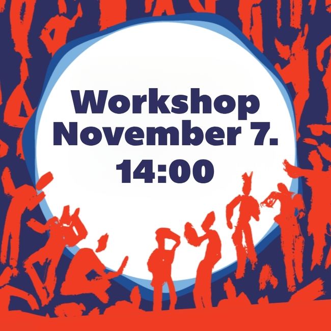 Workshop meghívó: Workshop, november 7., 14:00